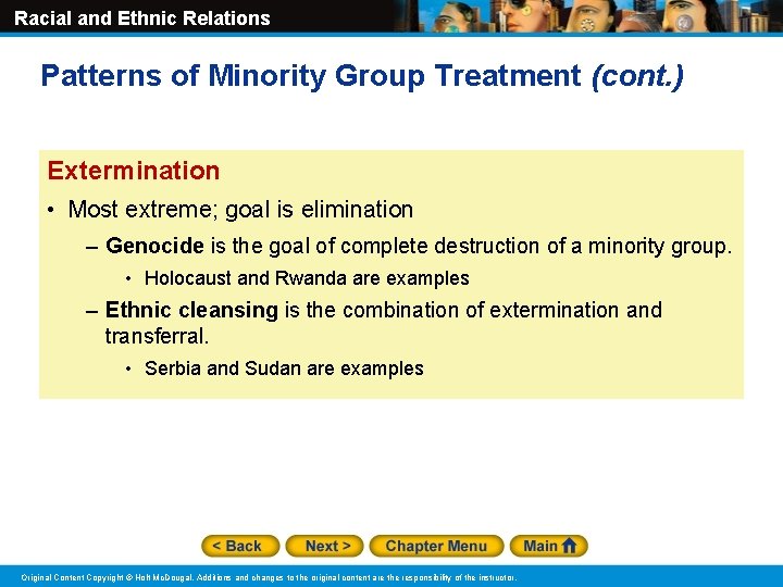 Racial and Ethnic Relations Patterns of Minority Group Treatment (cont. ) Extermination • Most