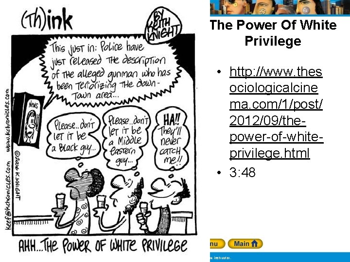 Racial and Ethnic Relations The Power Of White Privilege • http: //www. thes ociologicalcine