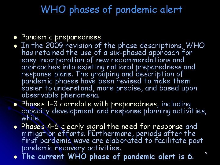 WHO phases of pandemic alert l l l Pandemic preparedness In the 2009 revision