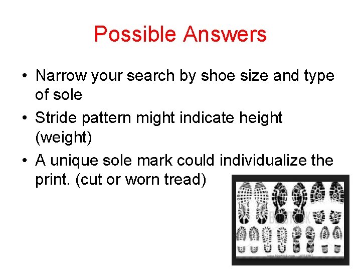 Possible Answers • Narrow your search by shoe size and type of sole •