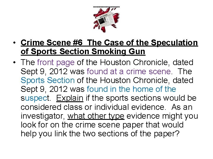  • Crime Scene #6 The Case of the Speculation of Sports Section Smoking