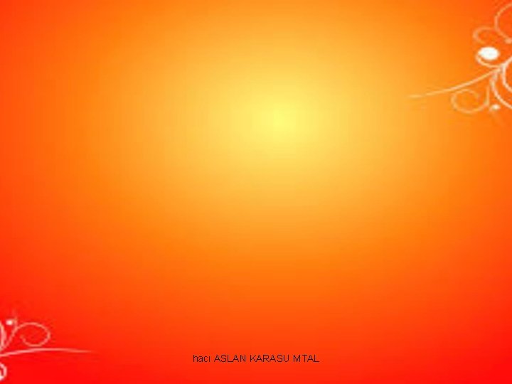 hacı ASLAN KARASU MTAL hacı ASLAN KARASU MTAL