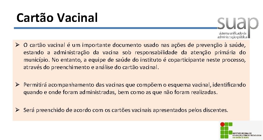 Cartão Vacinal Ø O cartão vacinal é um importante documento usado nas ações de