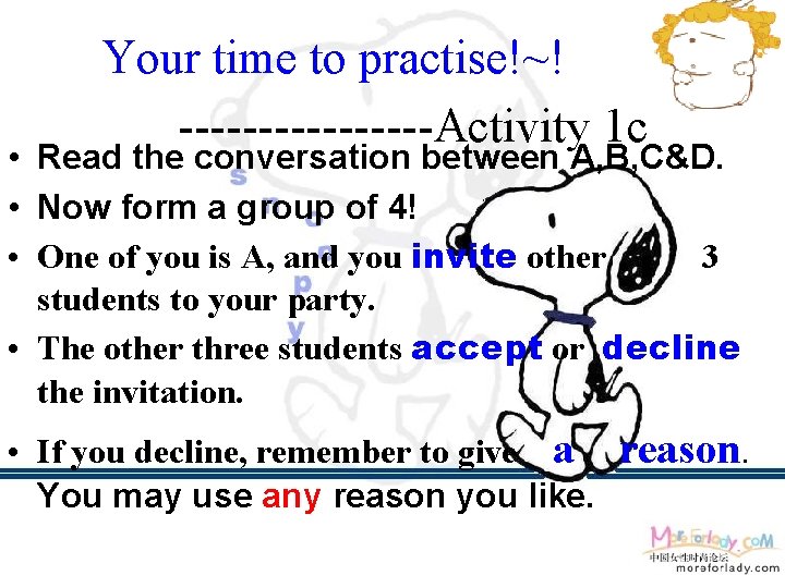 Your time to practise!~! --------Activity 1 c • Read the conversation between A, B,