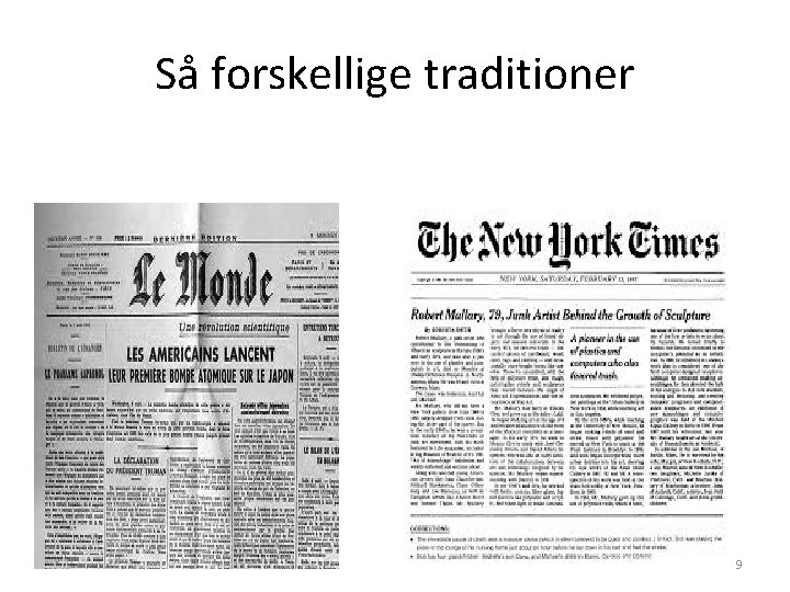 Så forskellige traditioner 9 Så forskellige traditioner 9
