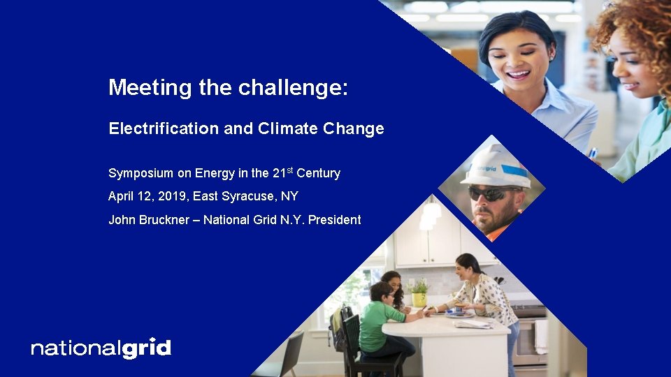 Meeting the challenge: Electrification and Climate Change Symposium on Energy in the 21 st