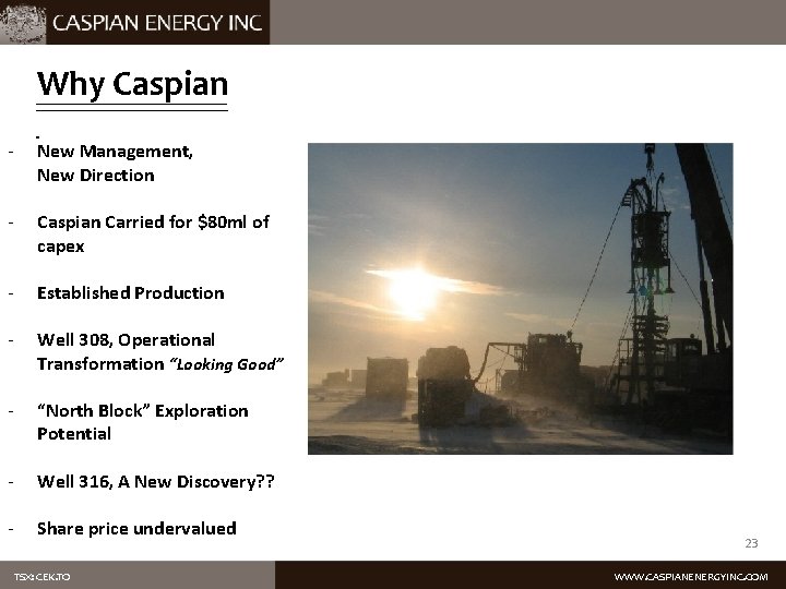 Why Caspian - New Management, New Direction - Caspian Carried for $80 ml of