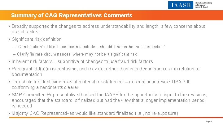 Summary of CAG Representatives Comments • Broadly supported the changes to address understandability and