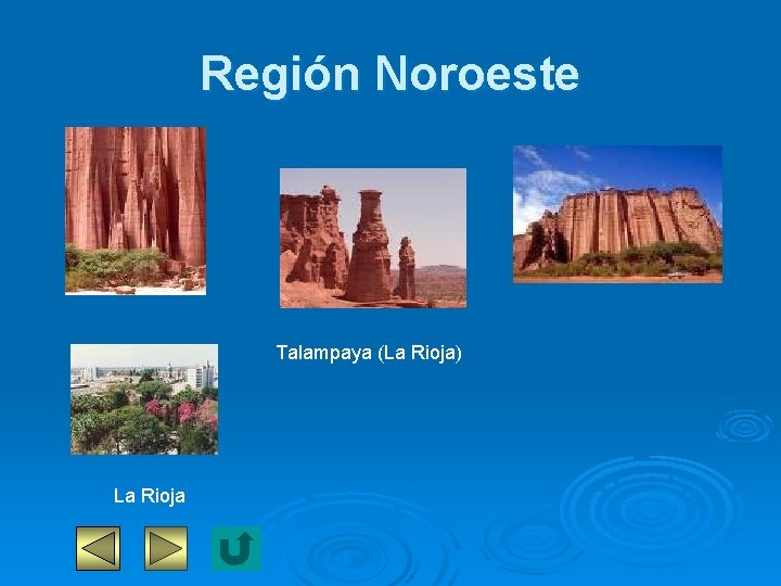 Región Noroeste Talampaya (La Rioja) La Rioja 