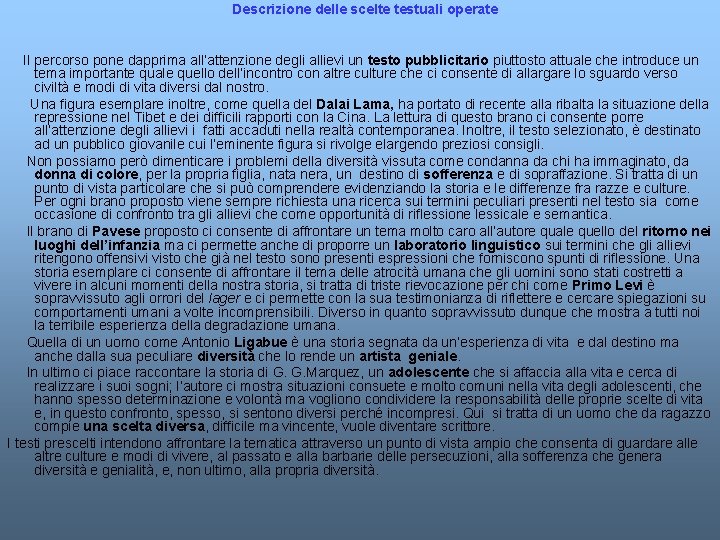  Descrizione delle scelte testuali operate II percorso pone dapprima all’attenzione degli allievi un