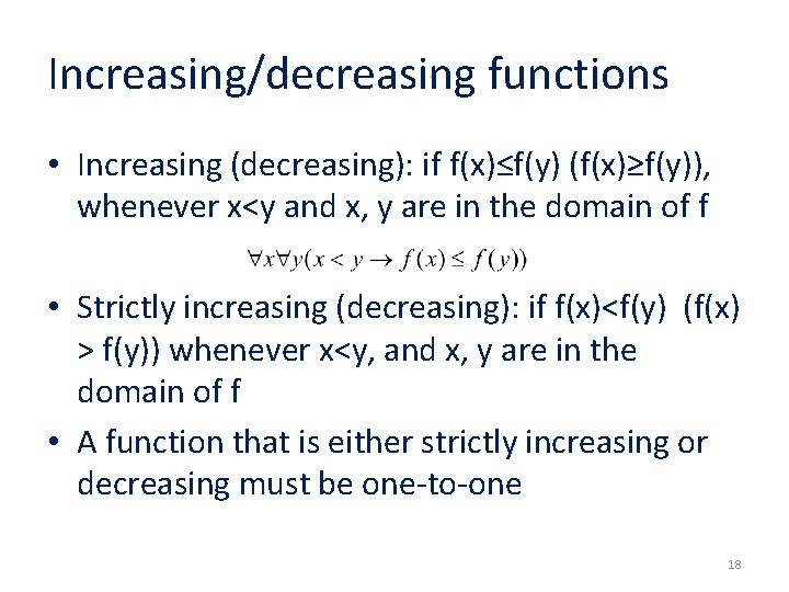 Increasing/decreasing functions • Increasing (decreasing): if f(x)≤f(y) (f(x)≥f(y)), whenever x<y and x, y are