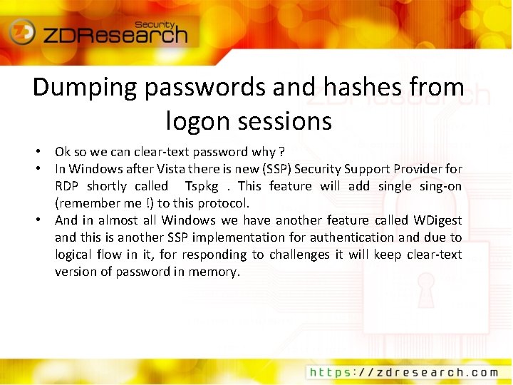 Dumping passwords and hashes from logon sessions • Ok so we can clear-text password