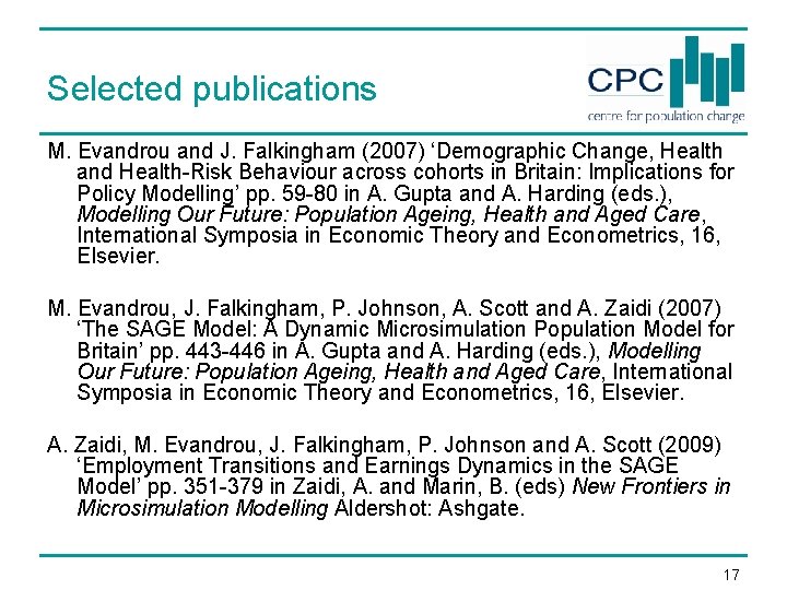 Selected publications M. Evandrou and J. Falkingham (2007) ‘Demographic Change, Health and Health-Risk Behaviour Selected publications M. Evandrou and J. Falkingham (2007) ‘Demographic Change, Health and Health-Risk Behaviour