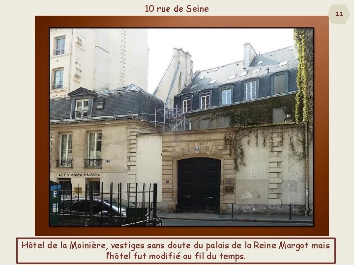 10 rue de Seine Hôtel de la Moinière, vestiges sans doute du palais de