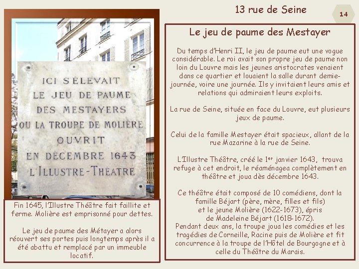 13 rue de Seine 14 Le jeu de paume des Mestayer Du temps d’Henri