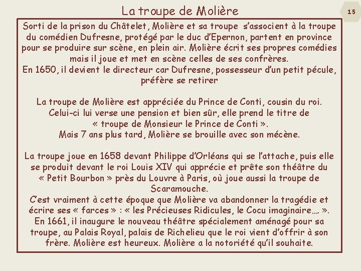 La troupe de Molière Sorti de la prison du Châtelet, Molière et sa troupe