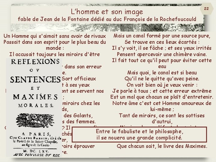 L’homme et son image 22 fable de Jean de la Fontaine dédié au duc