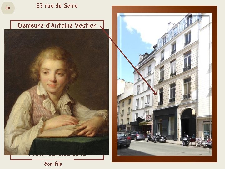 28 23 rue de Seine Demeure d’Antoine Vestier Peintre émailleur et habile portraitiste, Membre
