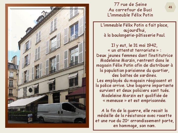 77 rue de Seine Au carrefour de Buci L’immeuble Félix Potin 41 L’immeuble Félix