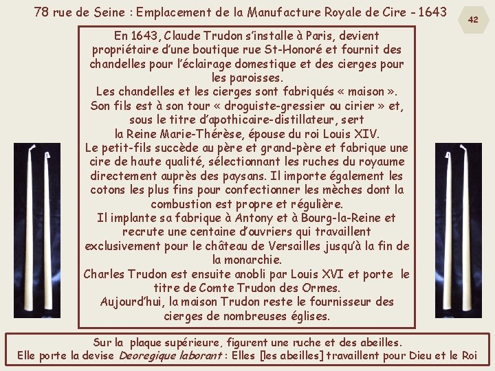 78 rue de Seine : Emplacement de la Manufacture Royale de Cire - 1643