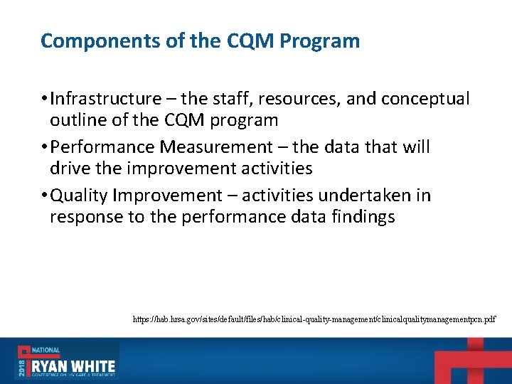 Components of the CQM Program • Infrastructure – the staff, resources, and conceptual outline Components of the CQM Program • Infrastructure – the staff, resources, and conceptual outline