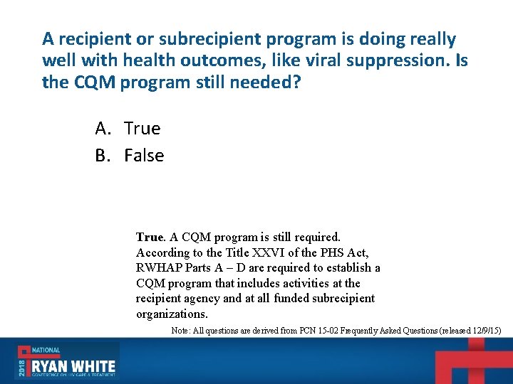 A recipient or subrecipient program is doing really well with health outcomes, like viral A recipient or subrecipient program is doing really well with health outcomes, like viral