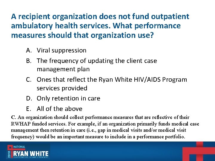 A recipient organization does not fund outpatient ambulatory health services. What performance measures should A recipient organization does not fund outpatient ambulatory health services. What performance measures should