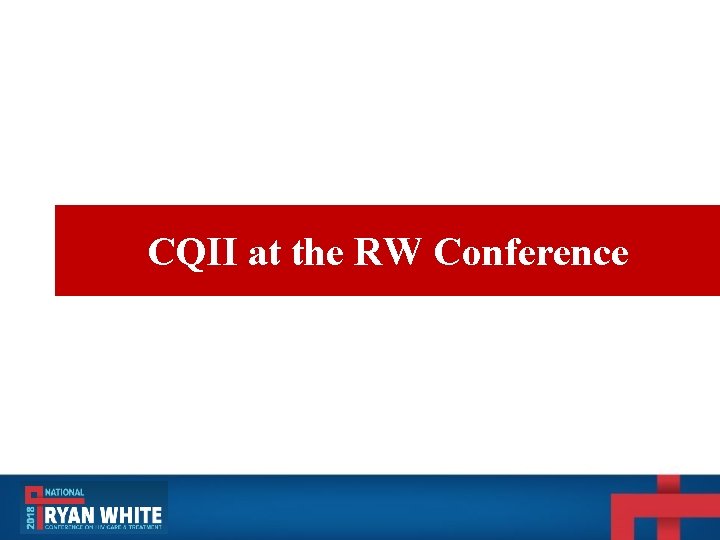 CQII at the RW Conference CQII at the RW Conference