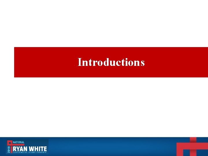 Introductions Introductions