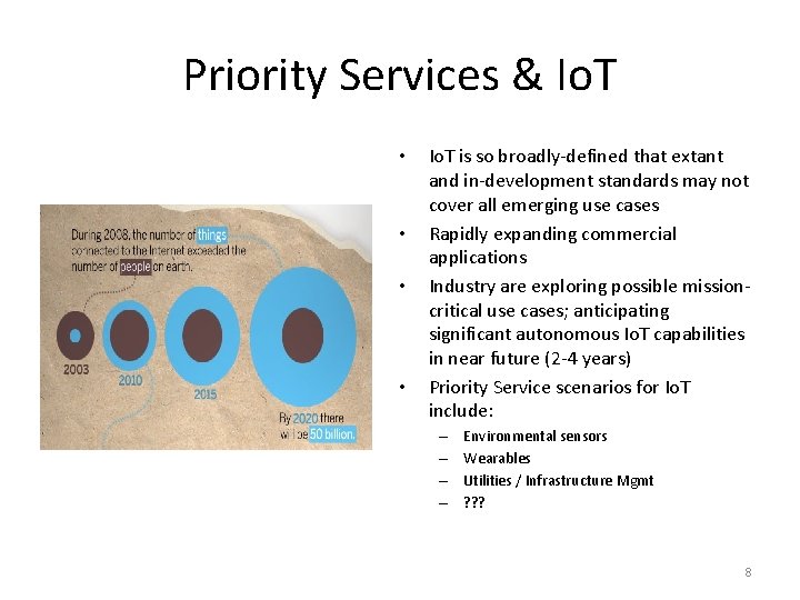 Priority Services & Io. T • • Io. T is so broadly-defined that extant