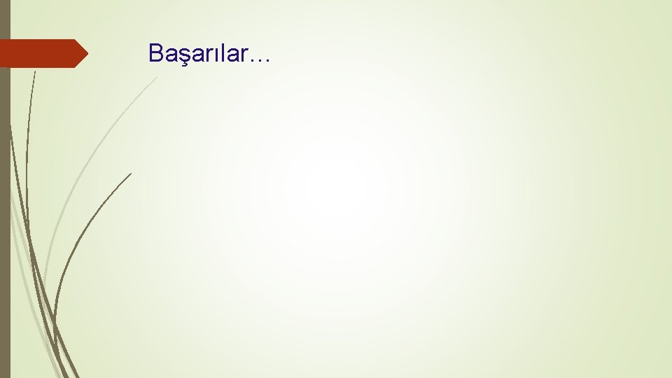 Başarılar… 