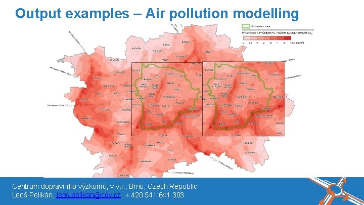 Output examples – Air pollution modelling Název akce, místo, datum Centrum dopravního výzkumu, v.