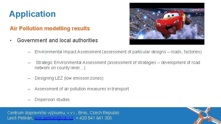 Název akce, místo, datum Application Air Pollution modelling results • Government and local authorities