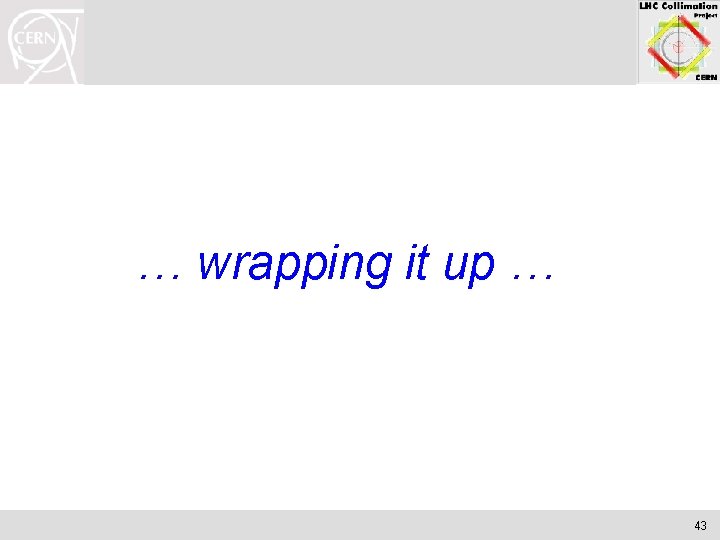 … wrapping it up … 43 