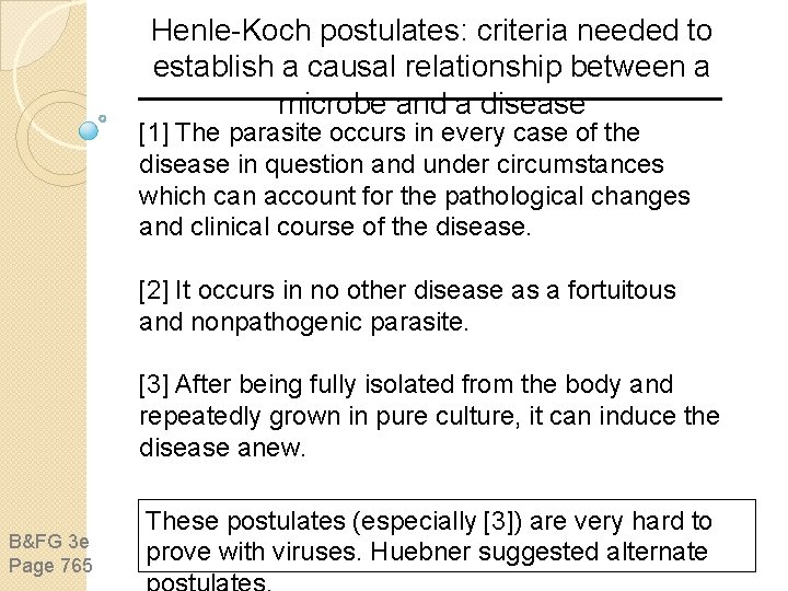 Henle-Koch postulates: criteria needed to establish a causal relationship between a microbe and a Henle-Koch postulates: criteria needed to establish a causal relationship between a microbe and a