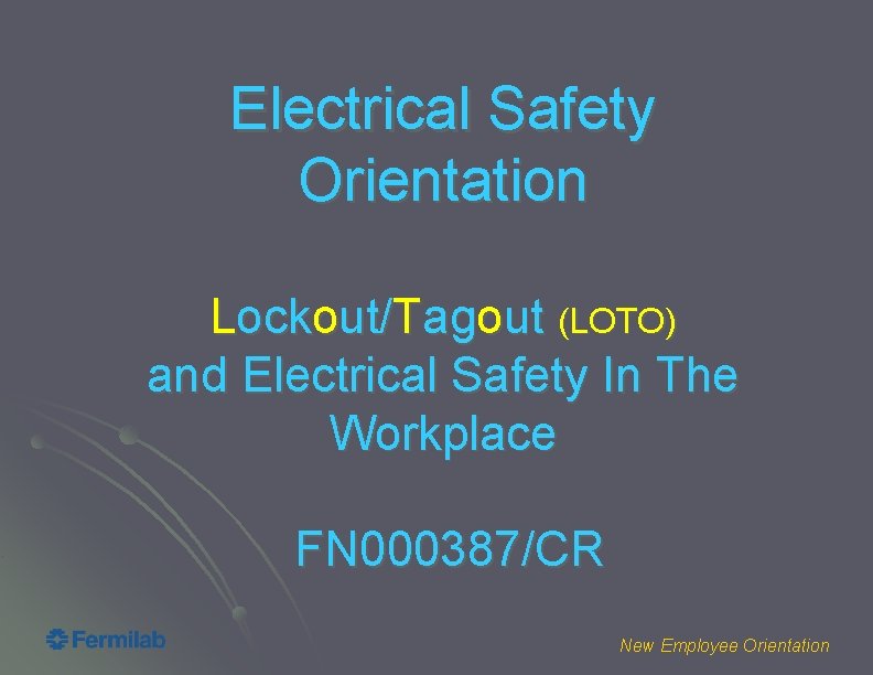 Electrical Safety Orientation Lockout/Tagout (LOTO) and Electrical Safety In The Workplace FN 000387/CR New