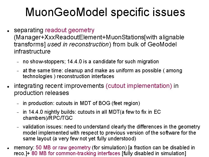Muon. Geo. Model specific issues separating readout geometry (Manager+Xxx. Readout. Element+Muon. Stations[with alignable transforms]