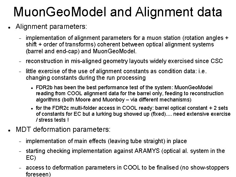 Muon. Geo. Model and Alignment data Alignment parameters: implementation of alignment parameters for a
