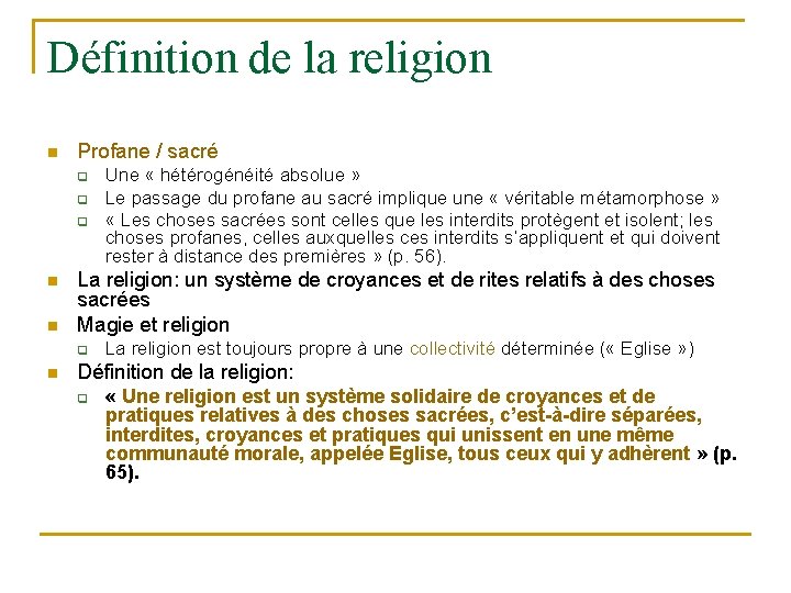 Définition de la religion n Profane / sacré q q q n n La