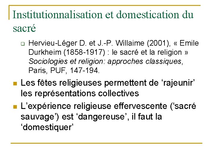 Institutionnalisation et domestication du sacré q n n Hervieu-Léger D. et J. -P. Willaime