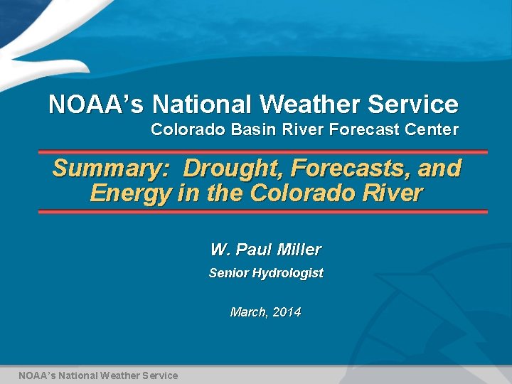 NOAA’s National Weather Service Colorado Basin River Forecast Center Summary: Drought, Forecasts, and Energy