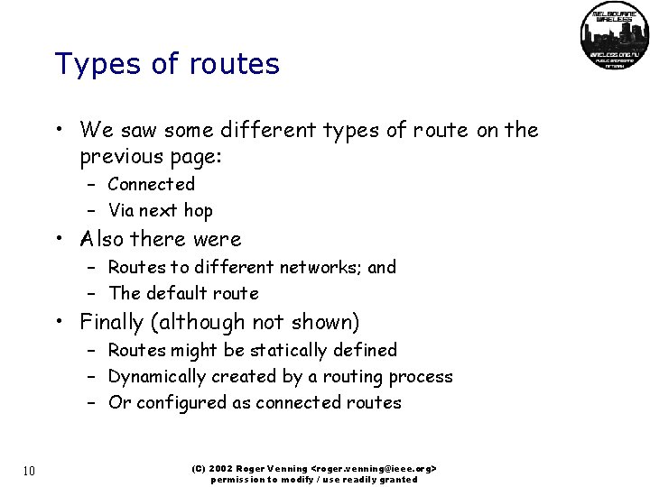 Types of routes • We saw some different types of route on the previous