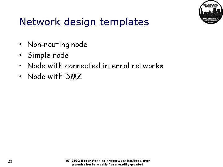 Network design templates • • 22 Non-routing node Simple node Node with connected internal