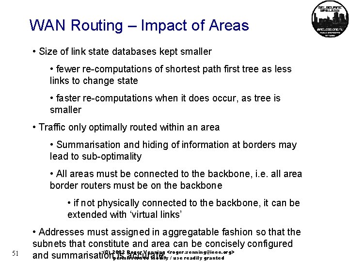 WAN Routing – Impact of Areas • Size of link state databases kept smaller