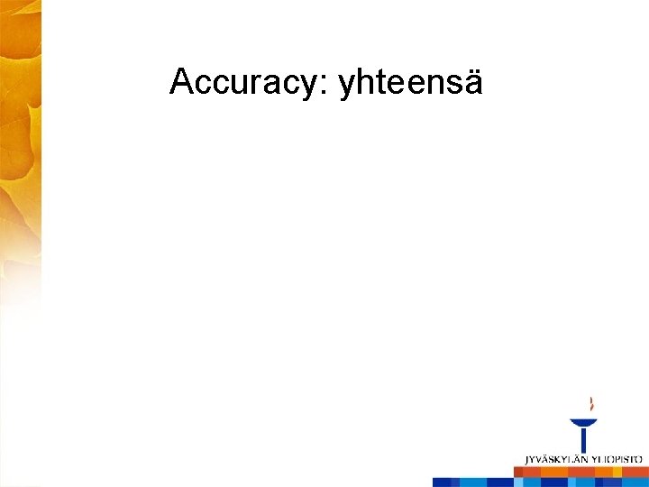 Accuracy: yhteensä Accuracy: yhteensä