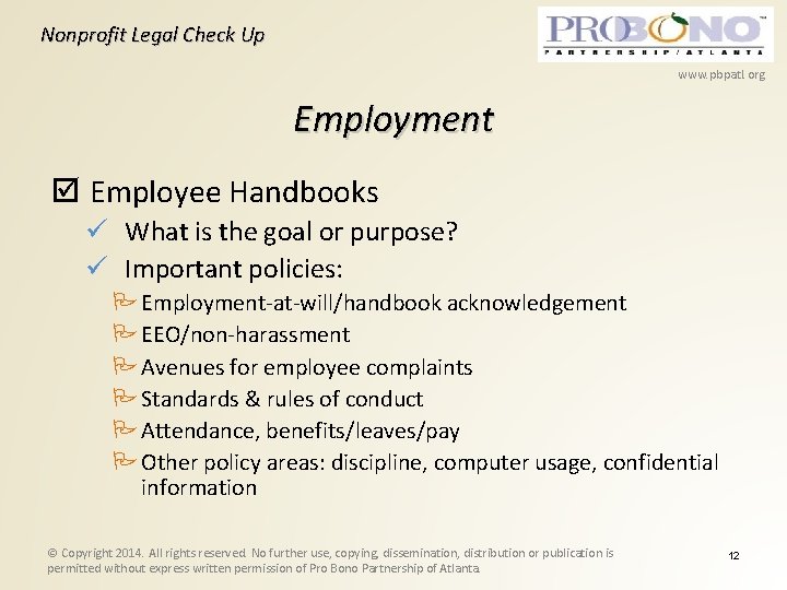 Nonprofit Legal Check Up www. pbpatl. org Employment Employee Handbooks What is the goal