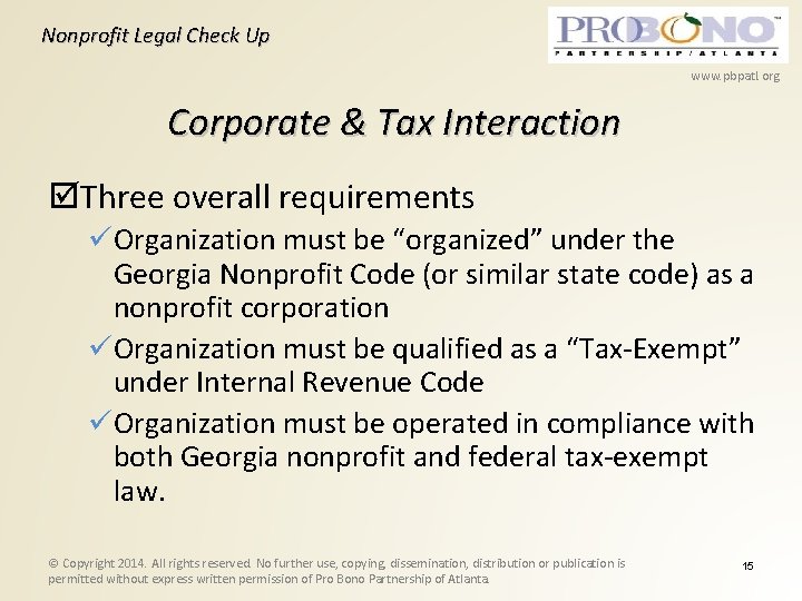 Nonprofit Legal Check Up www. pbpatl. org Corporate & Tax Interaction Three overall requirements