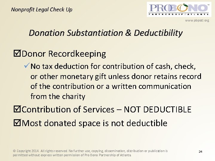 Nonprofit Legal Check Up www. pbpatl. org Donation Substantiation & Deductibility Donor Recordkeeping No