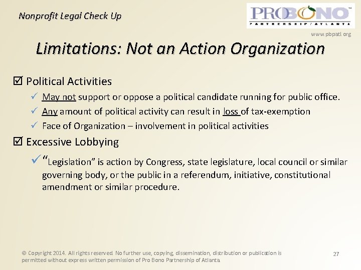 Nonprofit Legal Check Up www. pbpatl. org Limitations: Not an Action Organization Political Activities