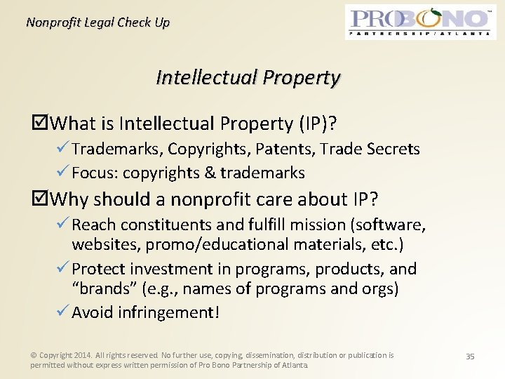 Nonprofit Legal Check Up Intellectual Property What is Intellectual Property (IP)? Trademarks, Copyrights, Patents,